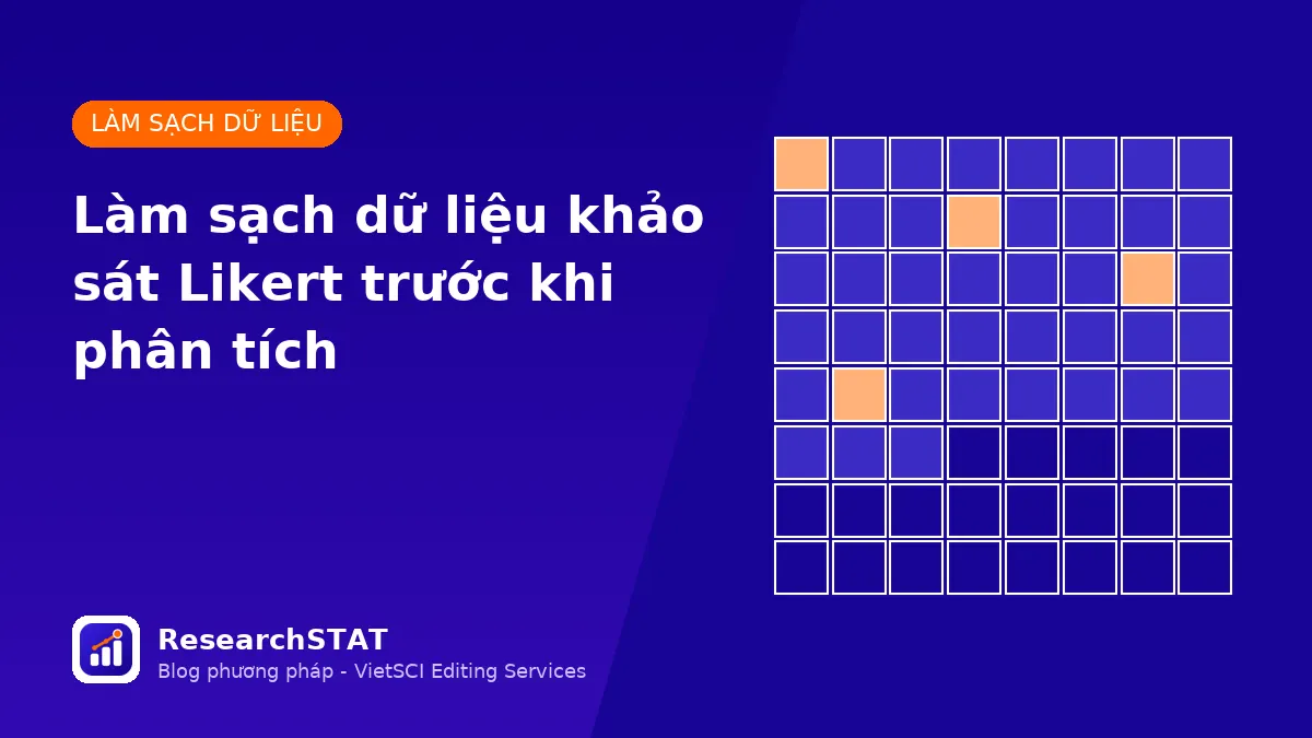 Làm sạch dữ liệu khảo sát Likert: dữ liệu thiếu, đảo mã, trả lời một chiều, ngoại lai